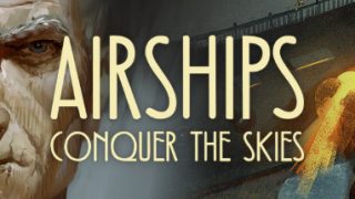 《飞艇:征服天空 Airships: Conquer the Skies》中文版【版本日期20190119】