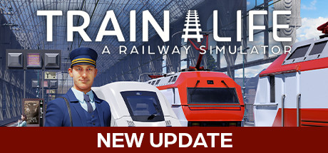 《列车人生：铁路模拟器 Train Life: A Railway Simulator》中文版百度云迅雷下载v0.5.3.24310|容量19.6GB|官方简体中文|支持键盘.鼠标.手柄