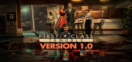 《头等舱危急 First Class Trouble》中文版百度云迅雷下载v1.7.7.1联机版|容量14.7GB|官方简体中文|支持键盘.鼠标