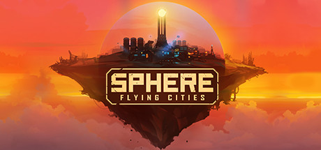 《天球：飞升之城 Sphere - Flying Cities》中文版百度云迅雷下载v0.2.2c