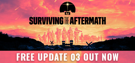 《末日求生 Surviving the Aftermath》中文版百度云迅雷下载v1.22.0