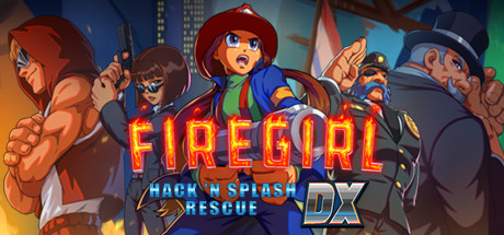 《消防女孩：急救先锋 Firegirl: Hack 'n Splash Rescue DX》中文版百度云迅雷下载DX版