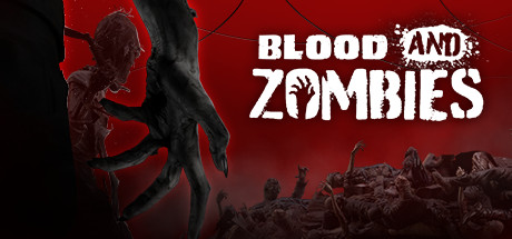 《血与丧尸 Blood And Zombies》中文版百度云迅雷下载v1.05|容量13.6GB|官方简体中文|支持键盘.鼠标
