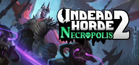 《不死军团2：墓园 Undead Horde 2: Necropolis》中文版百度云迅雷下载v1.0.4.3