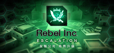 《反叛公司：局势升级 Rebel Inc: Escalation》中文版百度云迅雷下载v1.4.0.9|容量1.77GB|官方简体中文|支持键盘.鼠标|赠多项修改器