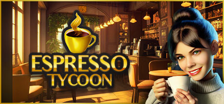 《浓咖啡大亨 Espresso Tycoon》中文版百度云迅雷下载v20240412|容量5.25GB|官方简体中文|支持键盘.鼠标.手柄