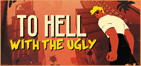 《让丑陋见鬼去吧 To Hell With The Ugly》英文版百度云迅雷下载v1.1.2