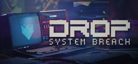 《DROP - System Breach》英文版百度云迅雷下载v1370