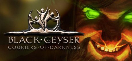 《黑色间歇泉：黑暗的信使 Black Geyser: Couriers of Darkness》中文版百度云迅雷下载v1.2.64