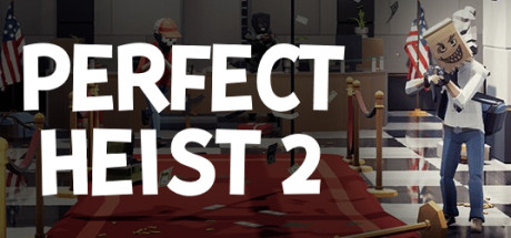 《完美抢劫2 Perfect Heist 2》中文版百度云迅雷下载Build.16829883|容量7.49GB|官方简体中文|支持键盘.鼠标.手柄