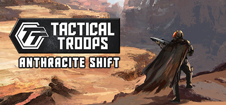 《战术部队：无烟煤星任务 Tactical Troops: Anthracite Shift》中文版百度云迅雷下载v20220721