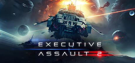 《可执行突击2 Executive Assault 2》英文版百度云迅雷下载v0.825.0.0