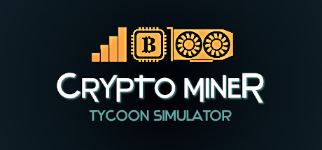 《加密矿工大亨模拟器 Crypto Miner Tycoon Simulator》中文版百度云迅雷下载v4.1.3