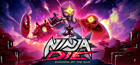 《忍或死：太阳之影 Ninja or Die: Shadow of the Sun》中文版百度云迅雷下载