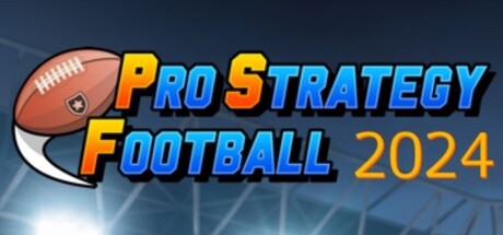 《职业战略足球2024 Pro Strategy Football 2024》英文版百度云迅雷下载