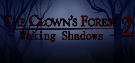 《小丑之森2：苏醒的阴影 The Clown&#039;s Forest 2: Waking Shadows》英文版百度云迅雷下载