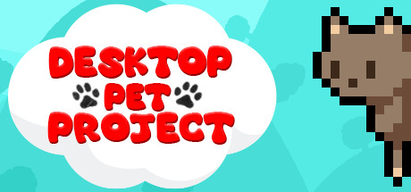 《桌面宠物 Desktop Pet Project》中文版百度云迅雷下载Build.12629150|容量146MB|官方简体中文|支持键盘.鼠标