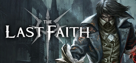 《最后的信仰 The Last Faith》中文版百度云迅雷下载v1.5.0|容量2.21GB|官方简体中文|支持键盘.鼠标.手柄