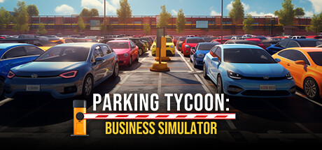 《停车大亨：商业模拟器 Parking Tycoon: Business Simulator》中文版百度云迅雷下载v20240502|容量2.71GB|官方简体中文|支持键盘.鼠标