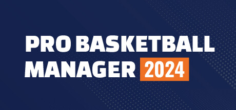 《职业篮球经理2024 Pro Basketball Manager 2024》中文版百度云迅雷下载