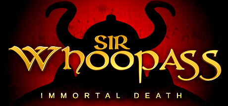 《贱贱爵士：不朽之死 Sir Whoopass: Immortal Death》中文版百度云迅雷下载v2.1.7|容量23.1GB|官方简体中文|支持键盘.鼠标.手柄
